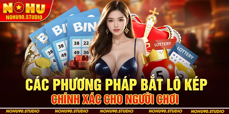 Các Phương Pháp Bắt Lô Kép Chính Xác Cho Người Chơi