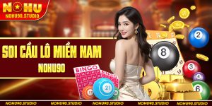 Soi Cầu Lô Miền Nam Nohu90