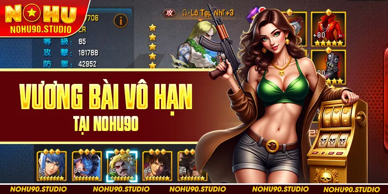 Slot Game Vương Bài Vô Hạn Tại Nohu90